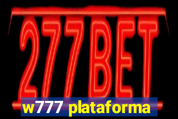 w777 plataforma